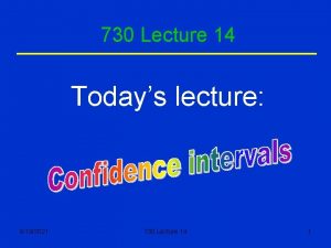 730 Lecture 14 Todays lecture 6182021 730 Lecture