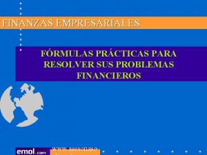 FINANZAS EMPRESARIALES FRMULAS PRCTICAS PARA RESOLVER SUS PROBLEMAS