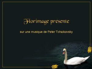 sur une musique de Peter Tchaikovsky Une posie