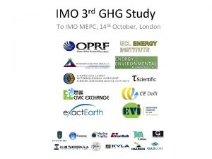 IMO 3 rd GHG Study To IMO MEPC