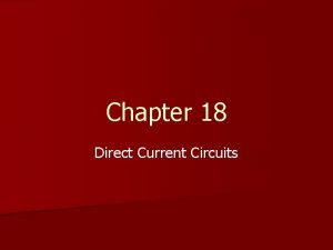 Chapter 18 Direct Current Circuits Electric Circuits n