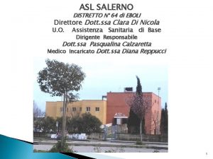 ASL SALERNO DISTRETTO N 64 di EBOLI Direttore