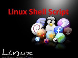 Linux Shell Script Shell script The first line