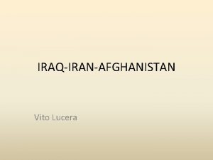 IRAQIRANAFGHANISTAN Vito Lucera LA GUERRA IRAQ IRAN Durata