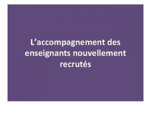 Laccompagnement des enseignants nouvellement recruts Combien sontils Primaire