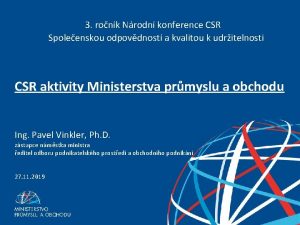 3 ronk Nrodn konference CSR Spoleenskou odpovdnost a