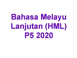 Bahasa Melayu Lanjutan HML P 5 2020 Cikgu