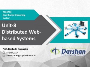 2160710 Distributed Operating System Unit8 Distributed Webbased Systems