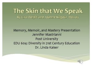 The Skin that We Speak By Lisa Delpit