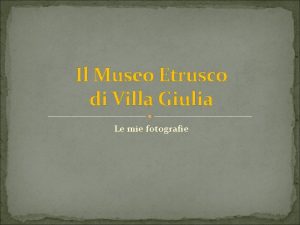 Il Museo Etrusco di Villa Giulia Le mie