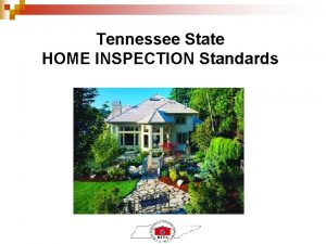 Tennessee State HOME INSPECTION Standards References Tennessee Department
