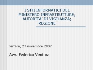 I SITI INFORMATICI DEL MINISTERO INFRASTRUTTURE AUTORITA DI