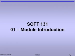 SOFT 131 01 Module Introduction Mark Dixon So