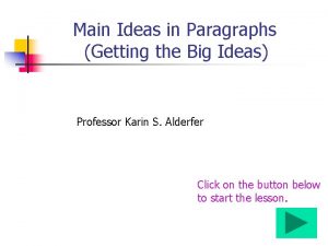 Main Ideas in Paragraphs Getting the Big Ideas