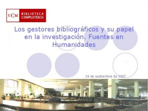 Los gestores bibliogrficos y su papel en la