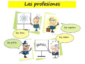 Las profesiones Las profesiones Las profesiones Mara es