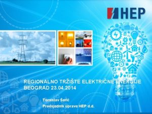 REGIONALNO TRITE ELEKTRINE ENERGIJE BEOGRAD 23 04 2014