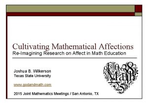 Cultivating Mathematical Affections ReImagining Research on Affect in