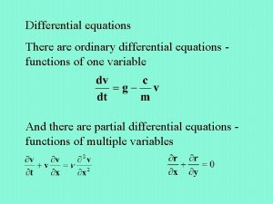Differential equations There are ordinary differential equations functions