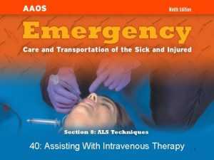 40 Assisting With Intravenous Therapy 1 Cognitive Objectives