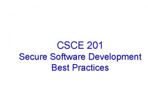 CSCE 201 Secure Software Development Best Practices Reading