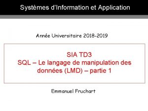 Systmes dInformation et Application Anne Universitaire 2018 2019