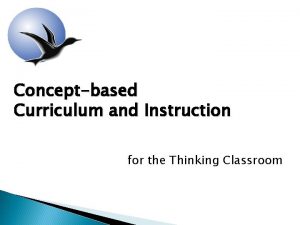Conceptbased Curriculum and Instruction for the Thinking Classroom