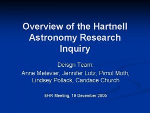 Overview of the Hartnell Astronomy Research Inquiry Deisgn