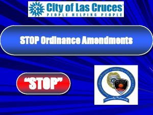 STOP Ordinance Amendments STOP STOP Implementation Implementation of