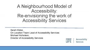 A Neighbourhood Model of Accessibility Reenvisioning the work