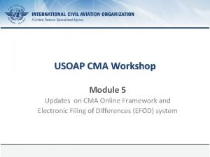 USOAP CMA Workshop Module 5 Updates on CMA