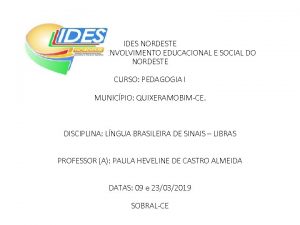 IDES NORDESTE INSTITUTO DE DESENVOLVIMENTO EDUCACIONAL E SOCIAL