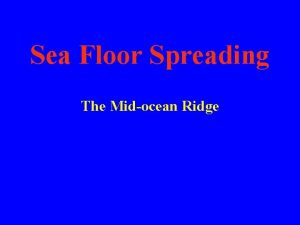 Sea Floor Spreading The Midocean Ridge Vocabulary Sonar