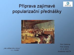 Pprava zajmav popularizan pednky Jak udlat nco slovy