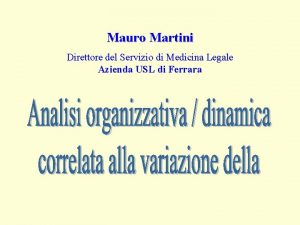 Mauro Martini Direttore del Servizio di Medicina Legale
