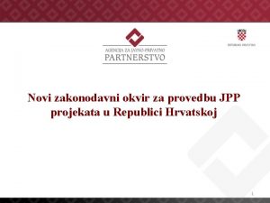 Novi zakonodavni okvir za provedbu JPP projekata u