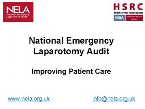 National Emergency Laparotomy Audit Improving Patient Care www