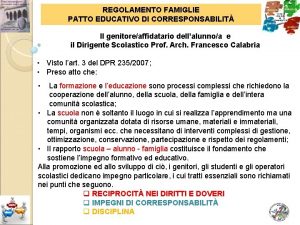 REGOLAMENTO FAMIGLIE PATTO EDUCATIVO DI CORRESPONSABILIT Il genitoreaffidatario