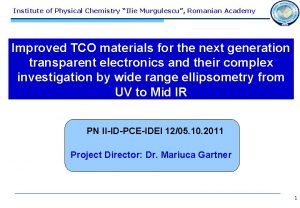 Institute of Physical Chemistry Ilie Murgulescu Romanian Academy