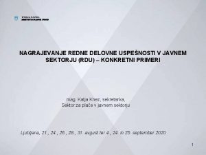 REPUBLIKA SLOVENIJA MINISTRSTVO ZA JAVNO UPRAVO NAGRAJEVANJE REDNE