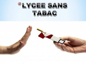 LYCEE SANS TABAC Debut Lanne passe linitiative de