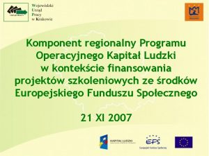 Komponent regionalny Programu Operacyjnego Kapita Ludzki w kontekcie