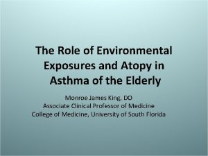 The Role of Environmental Exposures and Atopy in