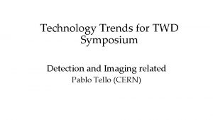 Technology Trends for TWD Symposium Detection and Imaging