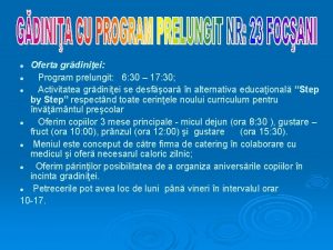 Oferta grdiniei l Program prelungit 6 30 17