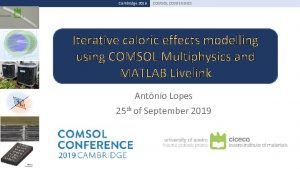 Cambridge 2019 COMSOL CONFERENCE Iterative caloric effects modelling