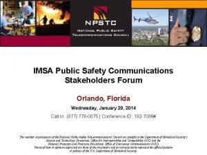 IMSA Public Safety Communications Stakeholders Forum Orlando Florida