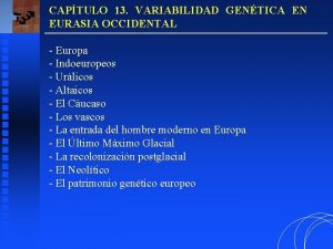 CAPTULO 13 VARIABILIDAD GENTICA EN EURASIA OCCIDENTAL Europa