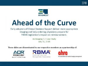 Ahead of the Curve Early adopters of Clinical