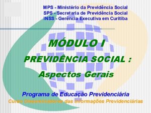 MPS Ministrio da Previdncia Social SPS Secretaria de